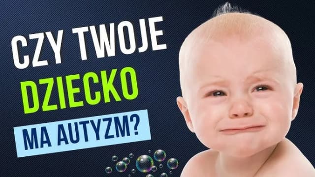 Niepokojące objawy autyzmu u 8-miesięcznego dziecka. Czego powinieneś być świadomy?
